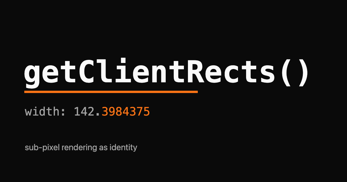 The call getClientRects() as a monospace wordmark with a single orange underline and a small grey sub-pixel layout subtitle