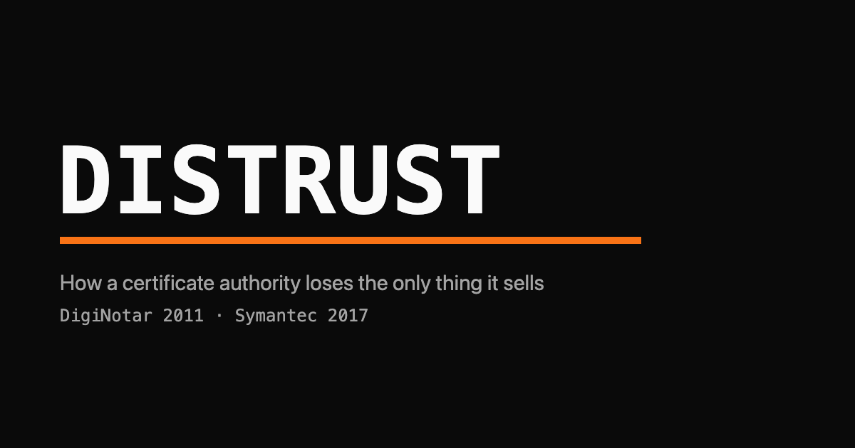 Wordmark reading DISTRUST with a struck-through certificate authority root