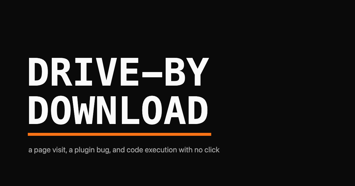 The words DRIVE-BY DOWNLOAD in monospace with an orange underline bar