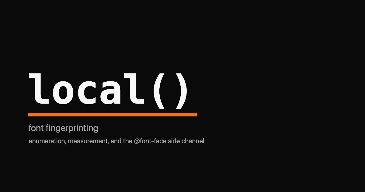 The CSS function local() as a monospace wordmark with a single orange underline and a small grey font fingerprinting subtitle