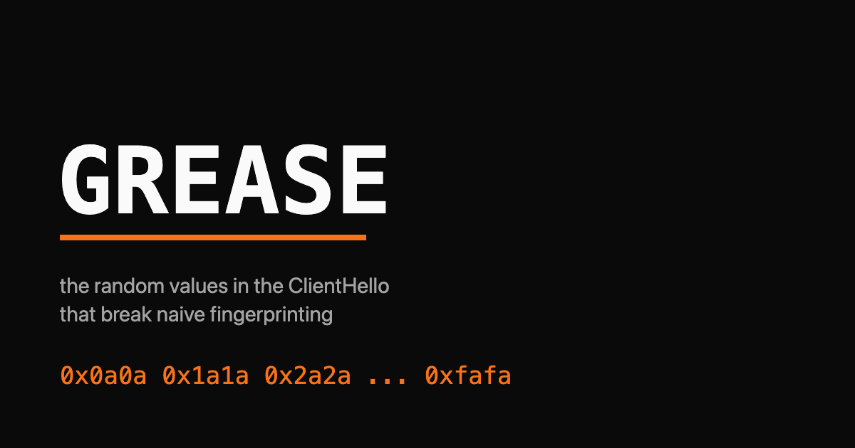 The word GREASE in monospace with one byte value 0x0a0a highlighted in orange
