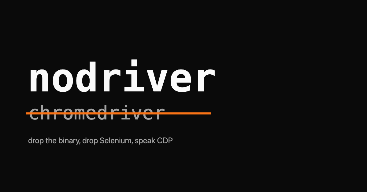 Wordmark reading nodriver with an orange arrow striking through the word chromedriver