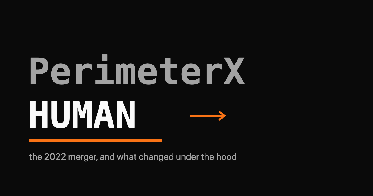 PerimeterX above HUMAN in monospace type, with an orange arrow pointing from the old name to the new one